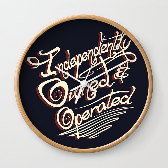 Independently Owned & Operated Wall Clock