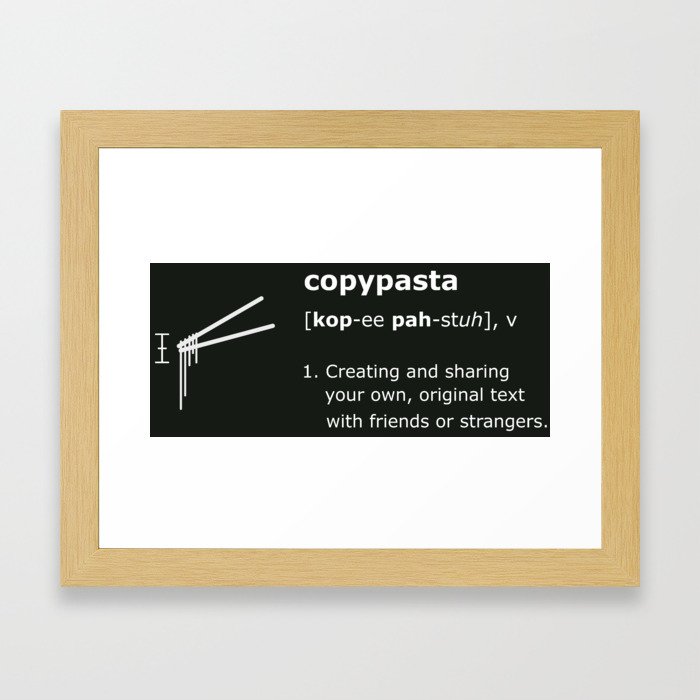 Copypasta Framed Art Print