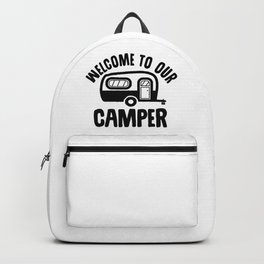 Welcome To Our Camper Backpack