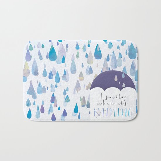 I Smile When It's Raining Bath Mat
