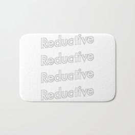 Reductive  Bath Mat | Typography, Graphic Design, Vector 