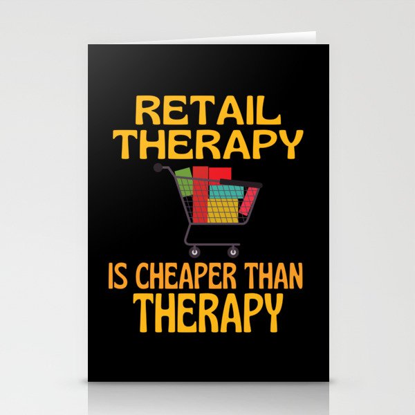 Retail Therapy Is My Therapy Stationery Cards
