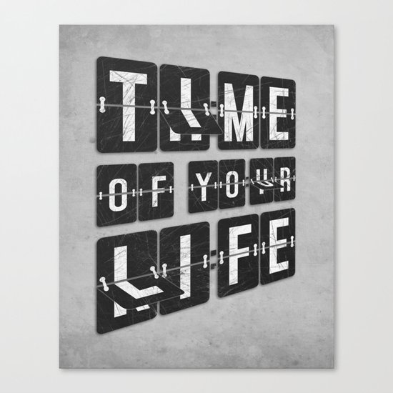 Time of Your Life Canvas Print