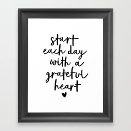 Start Each Day With a Grateful Heart black and white typography minimalism home room wall decor Framed Art Print