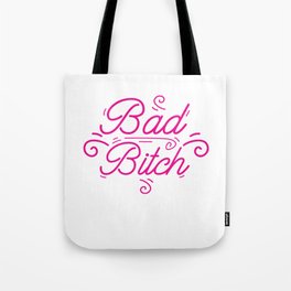 Bad Bitch Shirt Feminism Feminist Bitches Gift Tote Bag