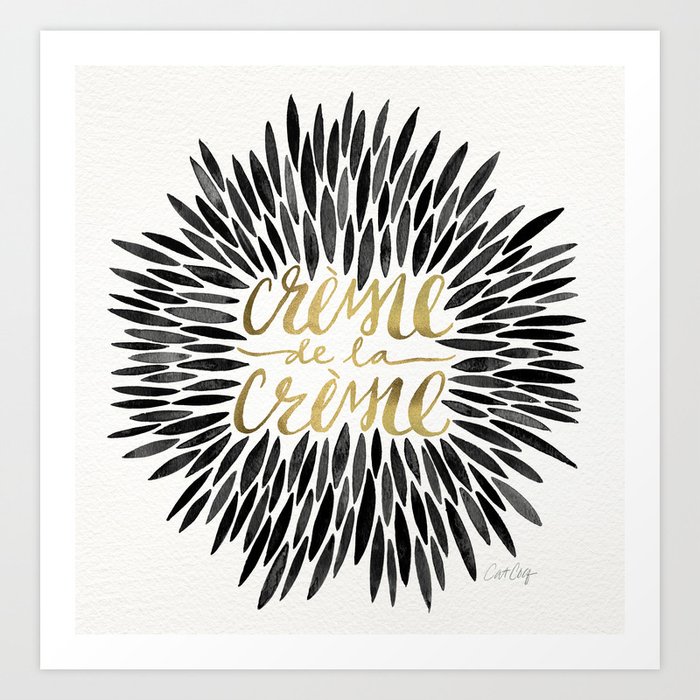 Crème de la Crème – Black & Gold Art Print