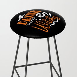 Drink Up Witches Halloween Funny Slogan Bar Stool