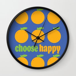 CHOOSE HAPPY - ORANGE GROVE Wall Clock