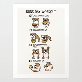 Buns Day Workout Art Print