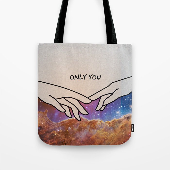 Only you nasa galaxy Tote Bag by Shinypao Society6
