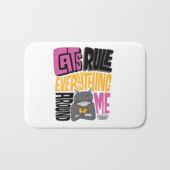 C.R.E.A.M. Cats Rule Everything Around Me Bath Mat