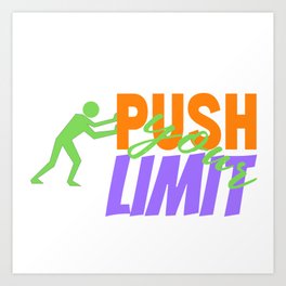 Push Your Limit Typography Art Print