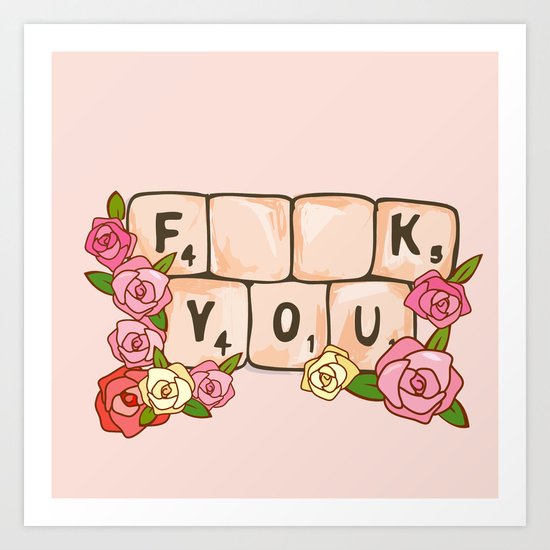 F **U YOU Art Print