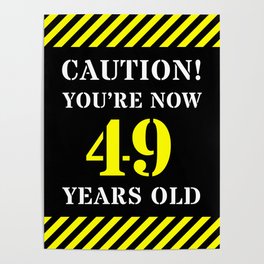 [ Thumbnail: 49th Birthday - Warning Stripes and Stencil Style Text Poster ]