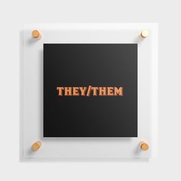 They/Them Floating Acrylic Print