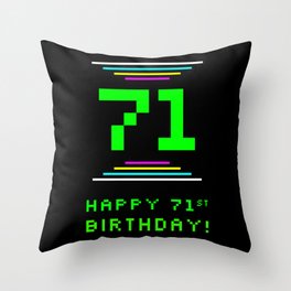 [ Thumbnail: 71st Birthday - Nerdy Geeky Pixelated 8-Bit Computing Graphics Inspired Look Throw Pillow ]