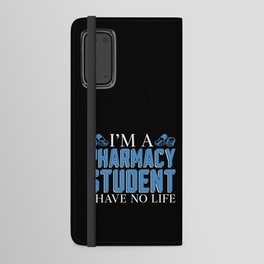 I'm A Pharmacy Student Technician Tech Pharmacist Android Wallet Case