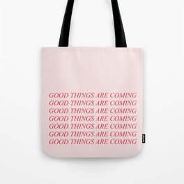 Good things are coming - lovely positive humor vintage illustration Tote Bag