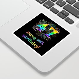 [ Thumbnail: 47th Birthday - Fun Rainbow Spectrum Gradient Pattern Text, Bursting Fireworks Inspired Background Sticker ]