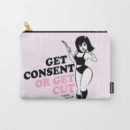 Get Consent or Get Cut Carry-All Pouch