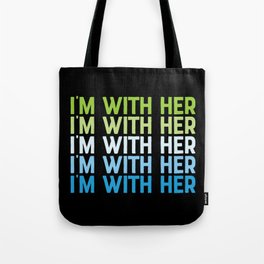 I'm With Her Earth Day Tote Bag