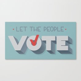 Let the People Vote Canvas Print