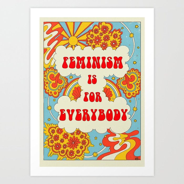 Feminism Is For Everybody Art Print