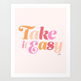 Take it Easy Art Print