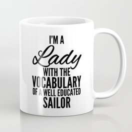 I'M A LADY WITH THE VOCABULARY Coffee Mug