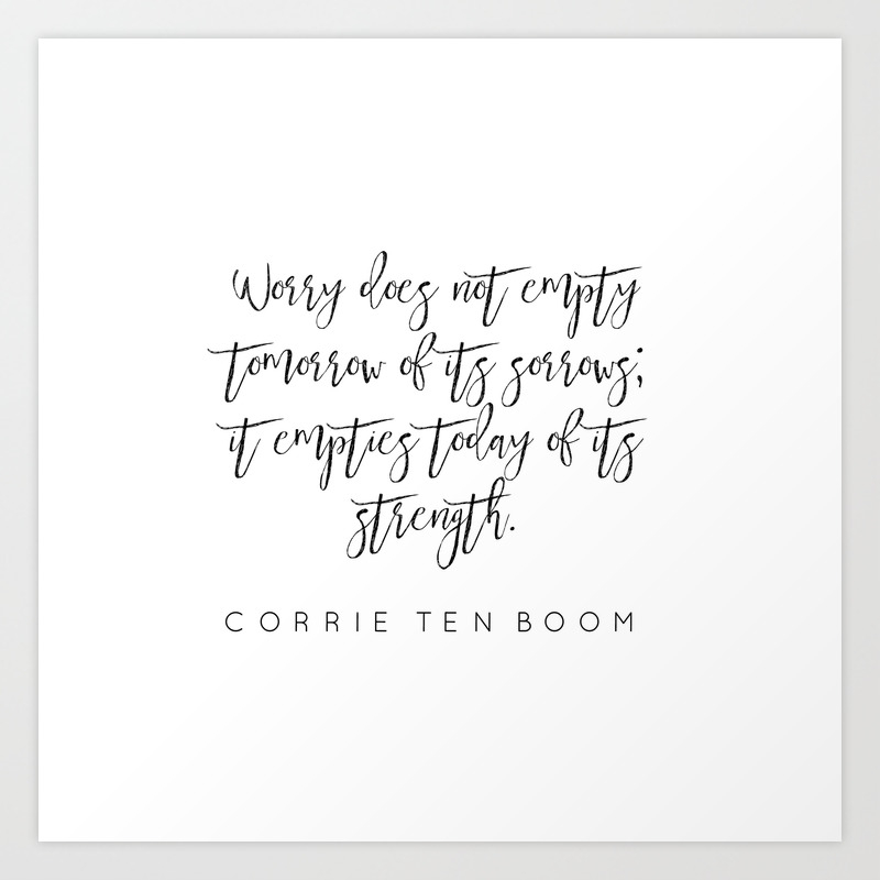 Corrie Ten Boom Quote Art Print By Sweetmusings Society6