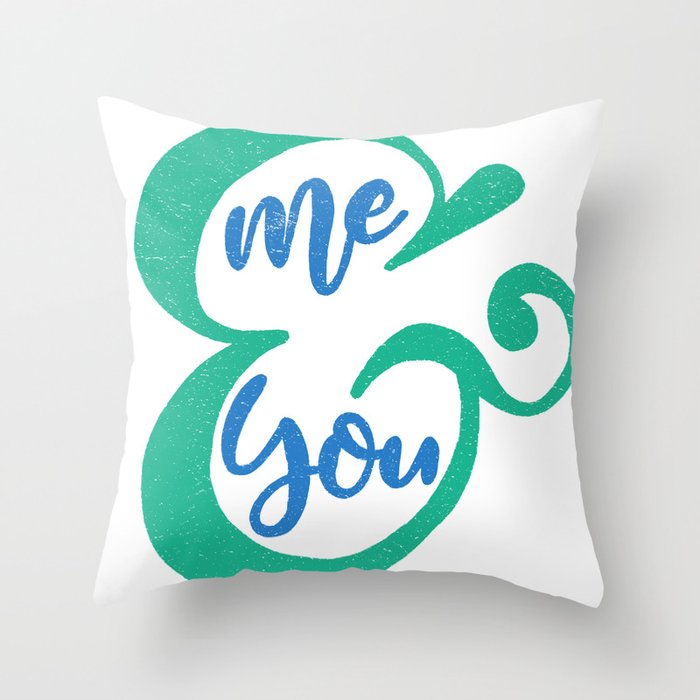Me&You Script - Blue and Green Throw Pillow