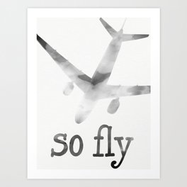 So Fly Art Print