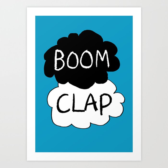 Boom Clap the sound of my heart TFIOS Art Print