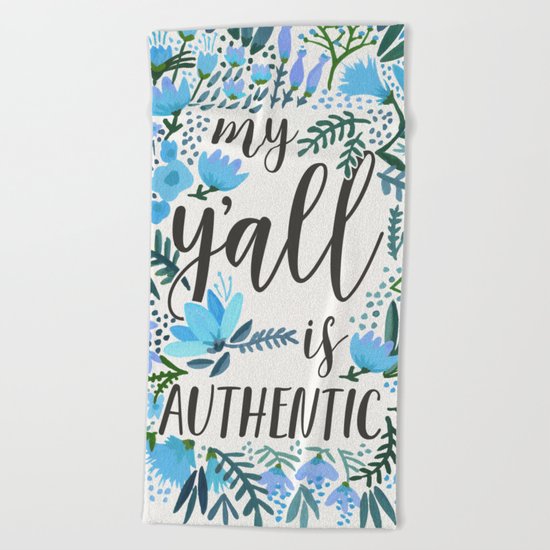 My Y'all is Authentic – Blue Palette Beach Towel