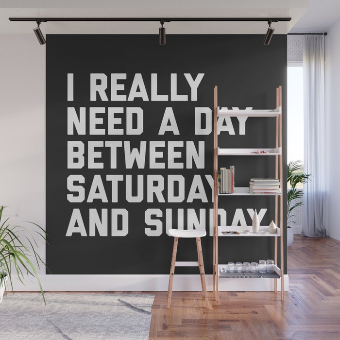 Saturday & Sunday Funny Quote Wall Mural