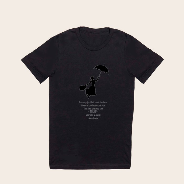 Mary Poppins A Game T Shirt by 10eart Society6