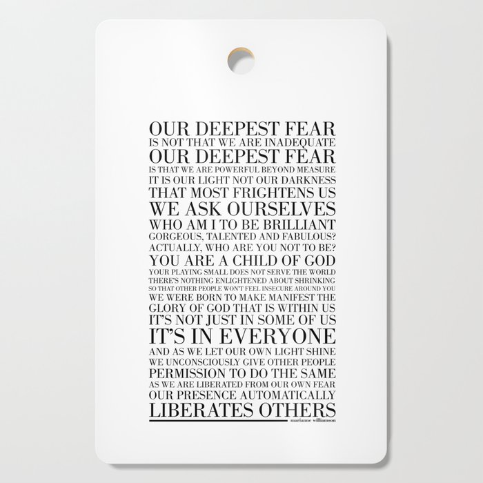 Our Deepest Fear by Marianne Williamson Cutting Board