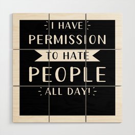 I hate people all day Wood Wall Art
