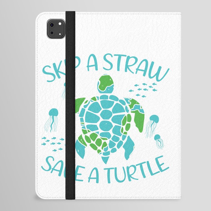 Skip A Straw Save A Turtle iPad Folio Case