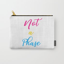 Not A Phase - Pan Pride Flag Carry-All Pouch