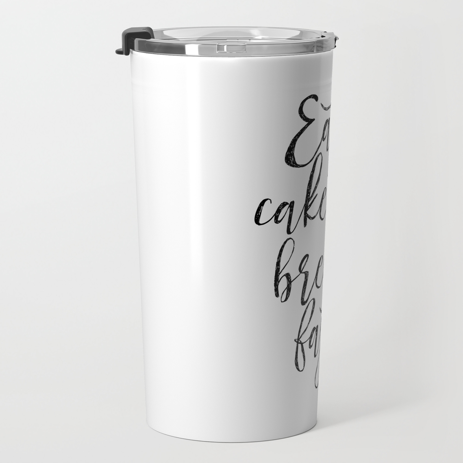 Kitchen Wall Decor Kitchen Decor Eat Cake For Breakfast Kitchen Signs Food Print Food Gift Foo Travel Mug By Aleksmorin Society6