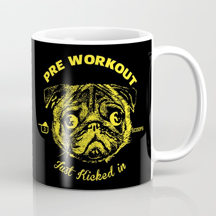 Pre Workout Kick In Coffee Mug by PugsGym