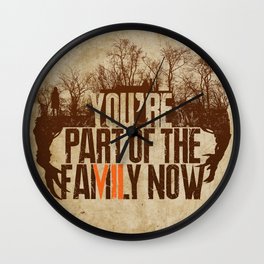 You're Part of the Family Now Wall Clock
