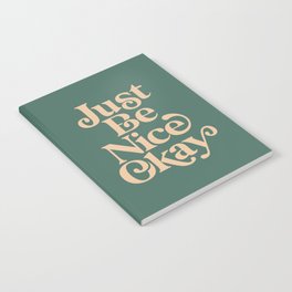 Just Be Nice Okay green and gold Notebook