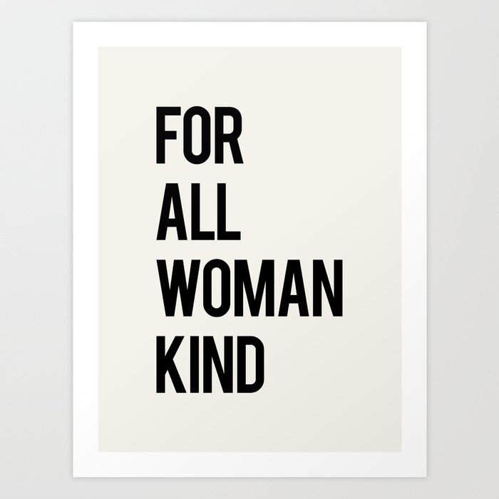 FOR ALL WOMANKIND Art Print