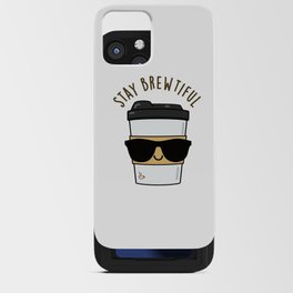 Stay Brewtiful Cute Coffee Pun iPhone Card Case