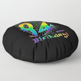 [ Thumbnail: 84th Birthday - Fun Rainbow Spectrum Gradient Pattern Text, Bursting Fireworks Inspired Background Floor Pillow ]