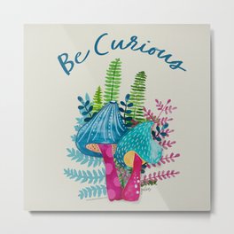 "Be Curious" Mushrooms Painting Metal Print