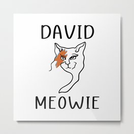 David Meowie Metal Print | Pop Art, Graphicdesign, Digital, Black And White, Typography 