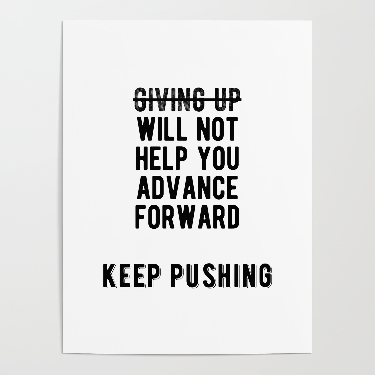 Inspiring Keep Pushing Don T Stop Quote Poster By Motivational Flow Society6